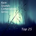 2017 Compilation: Top 25 Loopable Rain Sounds for Deep Sleep, Insomnia, Meditation and Relaxation