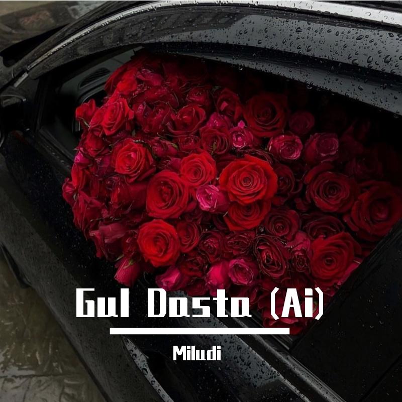 Gul Dasta (Ai)