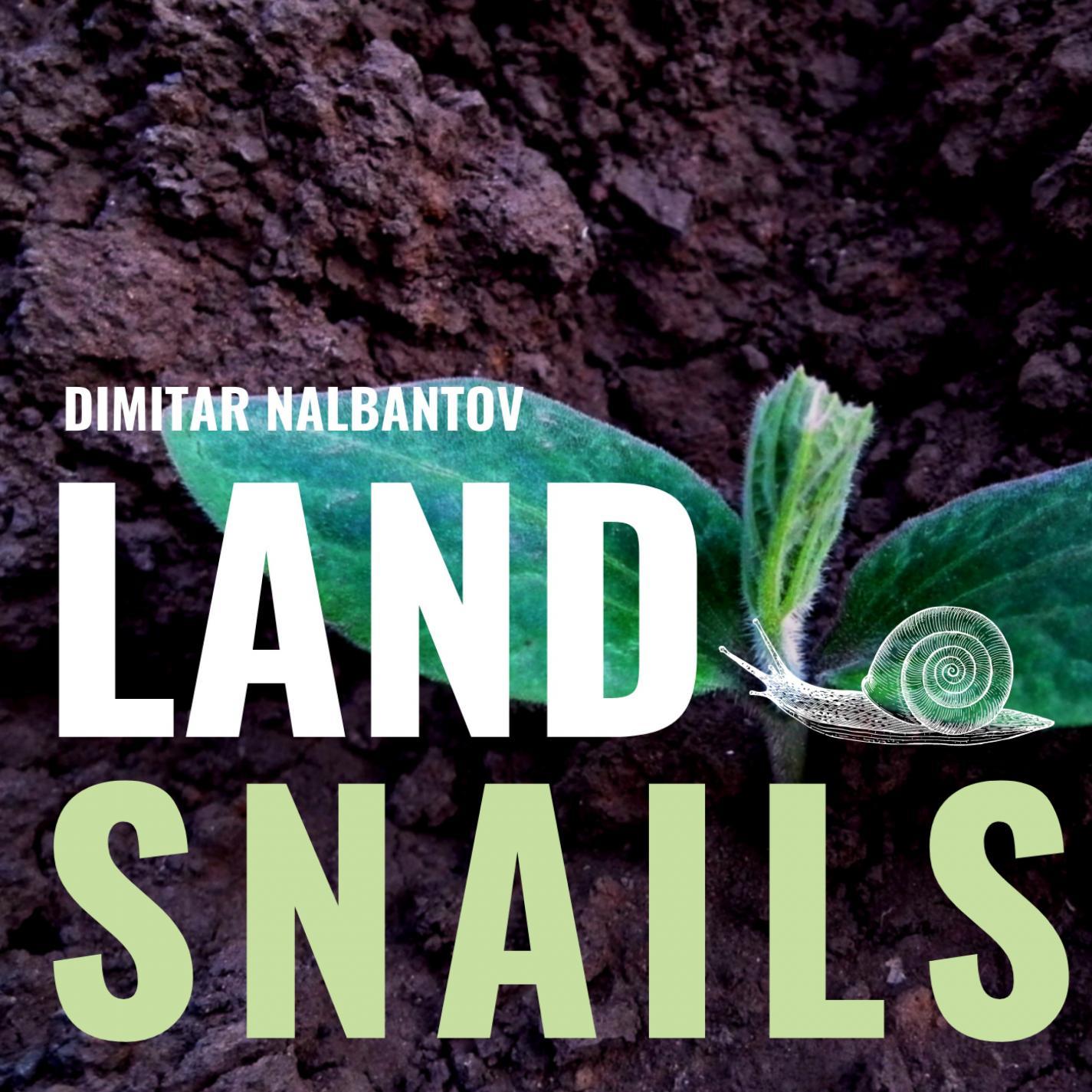 Land Snails (feat. Kiril Gerenov)