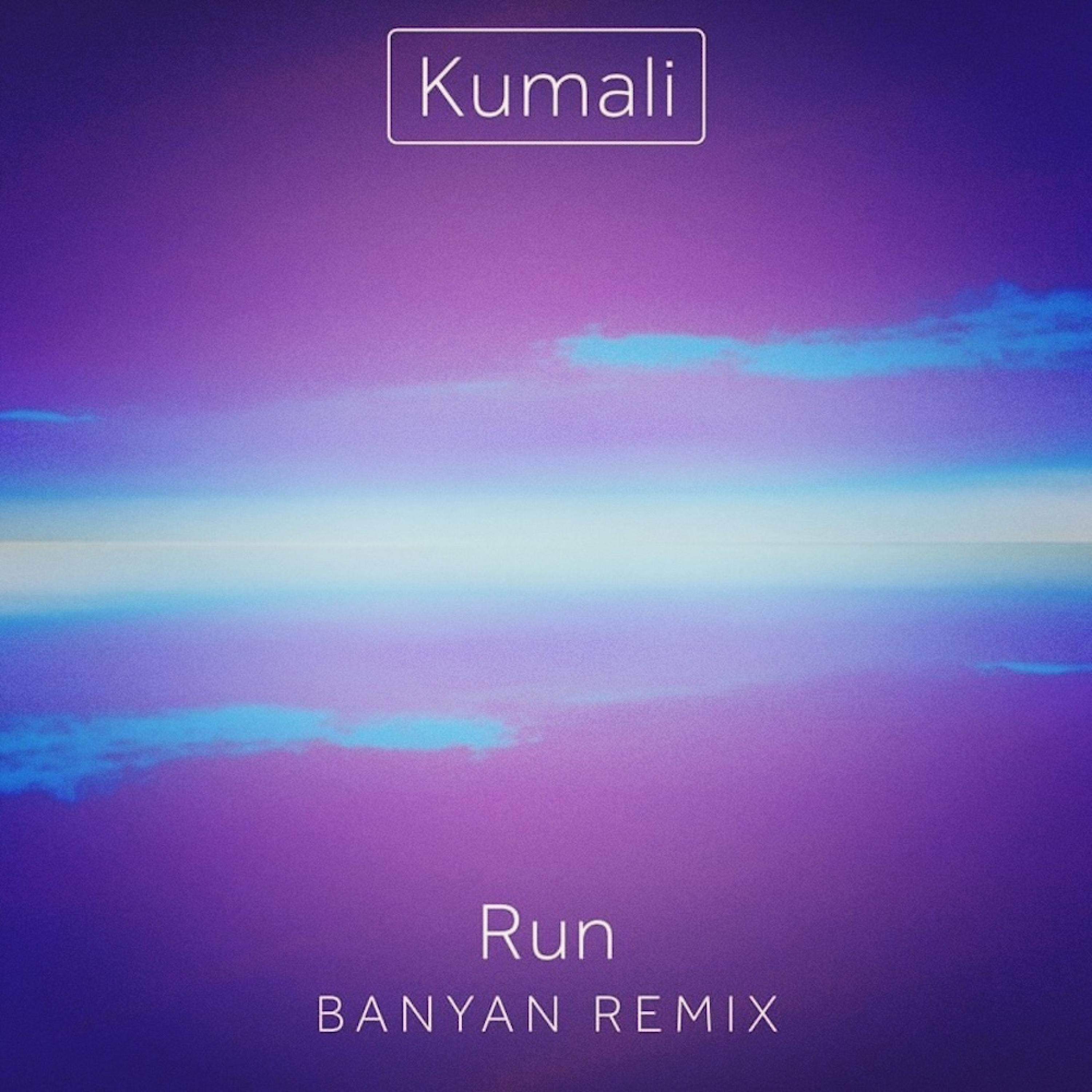 Run (Banyan Remix)