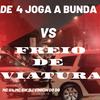 DJ VINICIN DO DG - MTG DE 4 JOGA A BUNDA x FREIO DE VIATURA