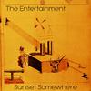 The Entertainment - Sunset Somewhere