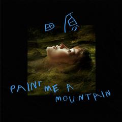 Paint me a mountain（伴奏）