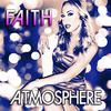 faith - Atmosphere