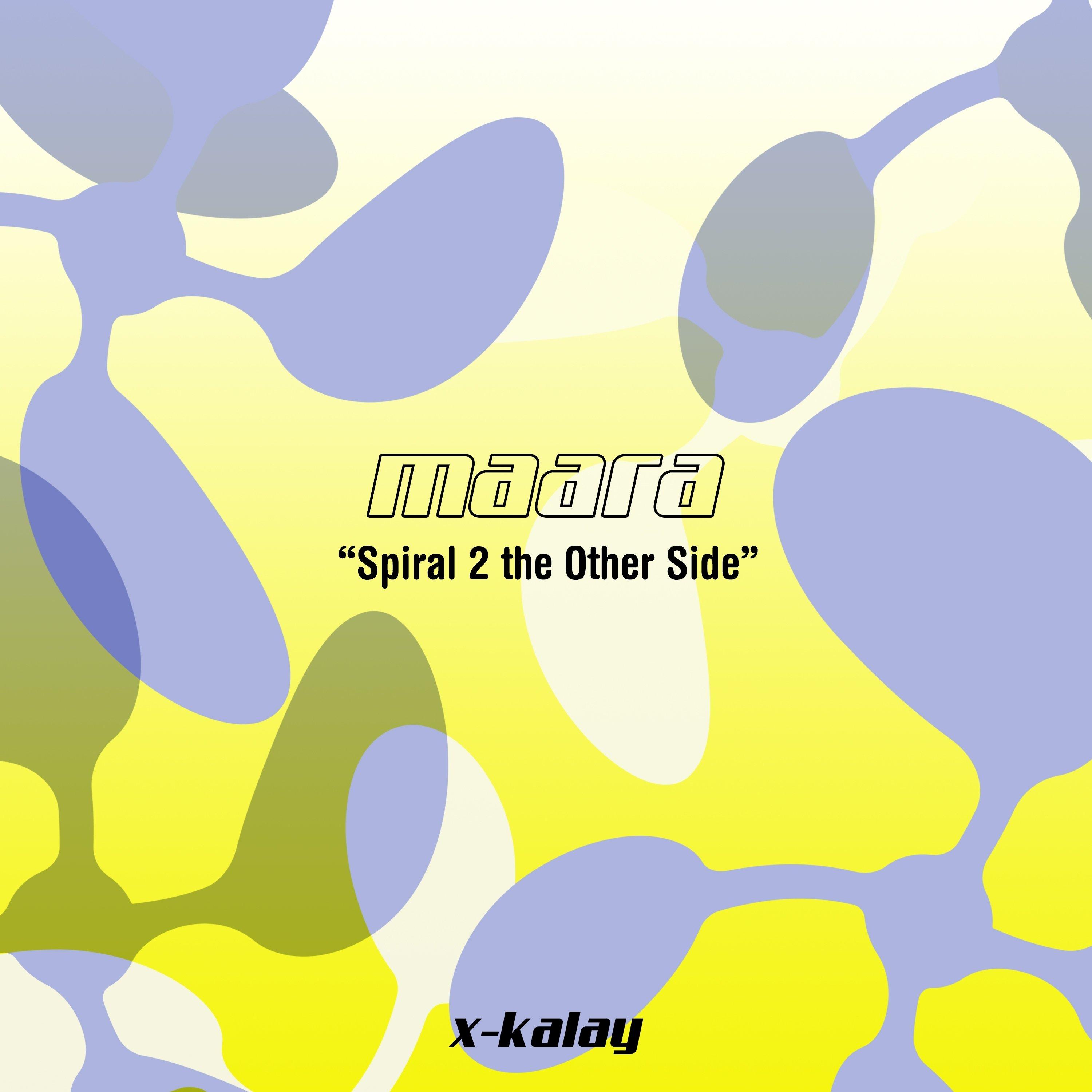 Maara - Spiral 2 the Other Side (Original Mix)
