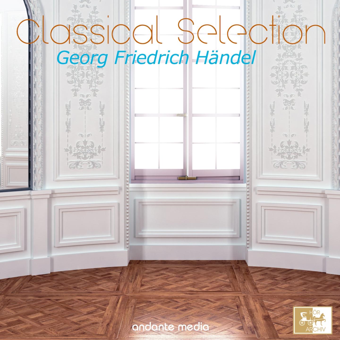 Classical Selection - Handel: Music of the Royal Fireworks
