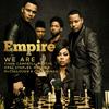 Empire Cast - We Are (feat. Tisha Campbell-Martin, Opal Staples, Melanie McCullough & Chet Hanks)