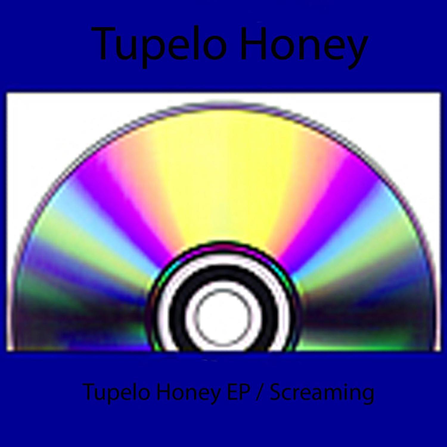 Tupelo Honey EP / Screaming Single专辑