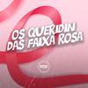 DJ Meno GMZ - Os Queridin das Faixa Rosa