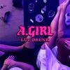 A.GIRL - Luv Drunk