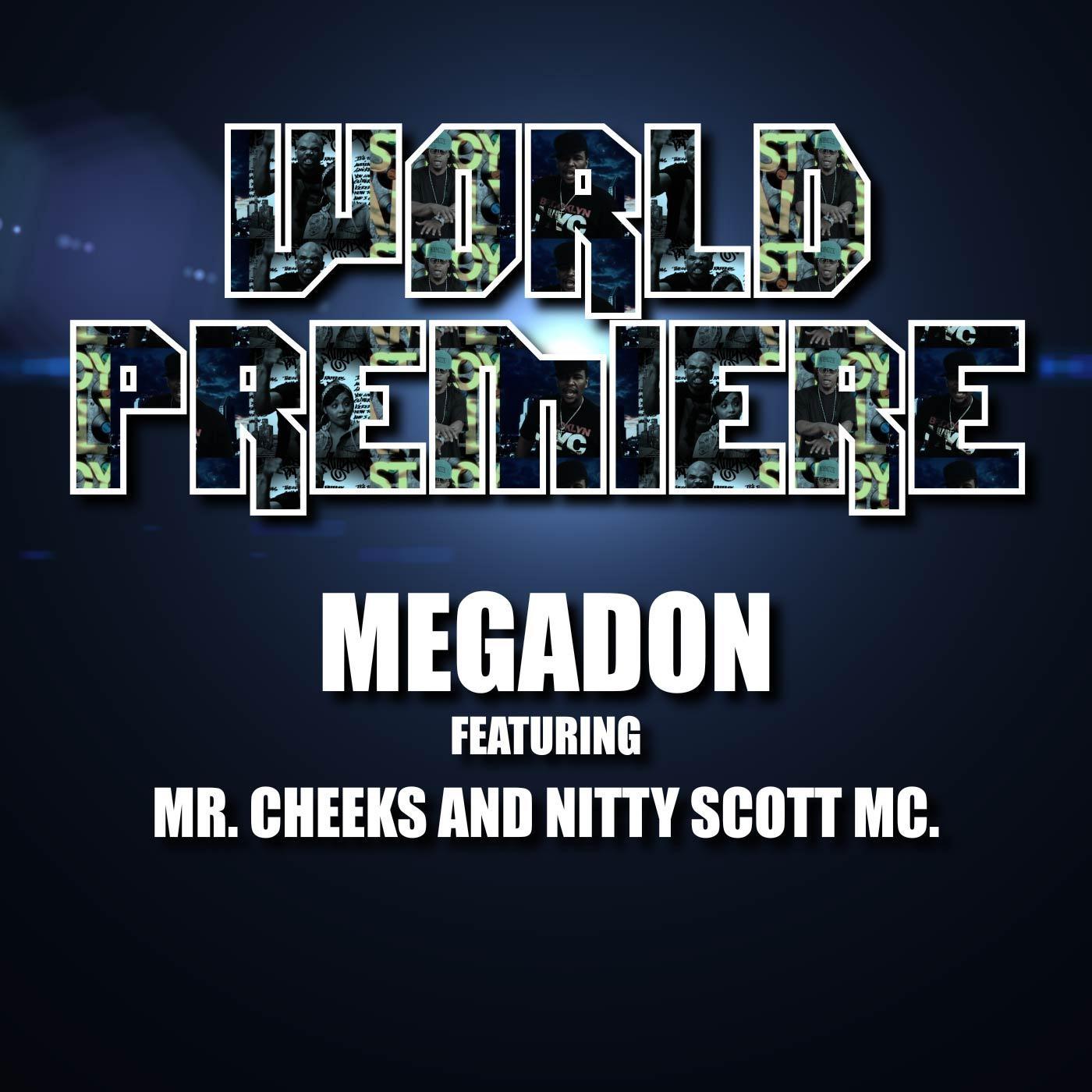 World Premiere (feat. Mr. Cheeks & Nitty Scott Mc)