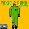 King Hazel - Toxic Punk Freestyle