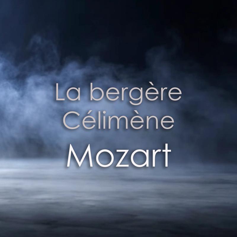 "La bergère Célimène" and other works - Mozart