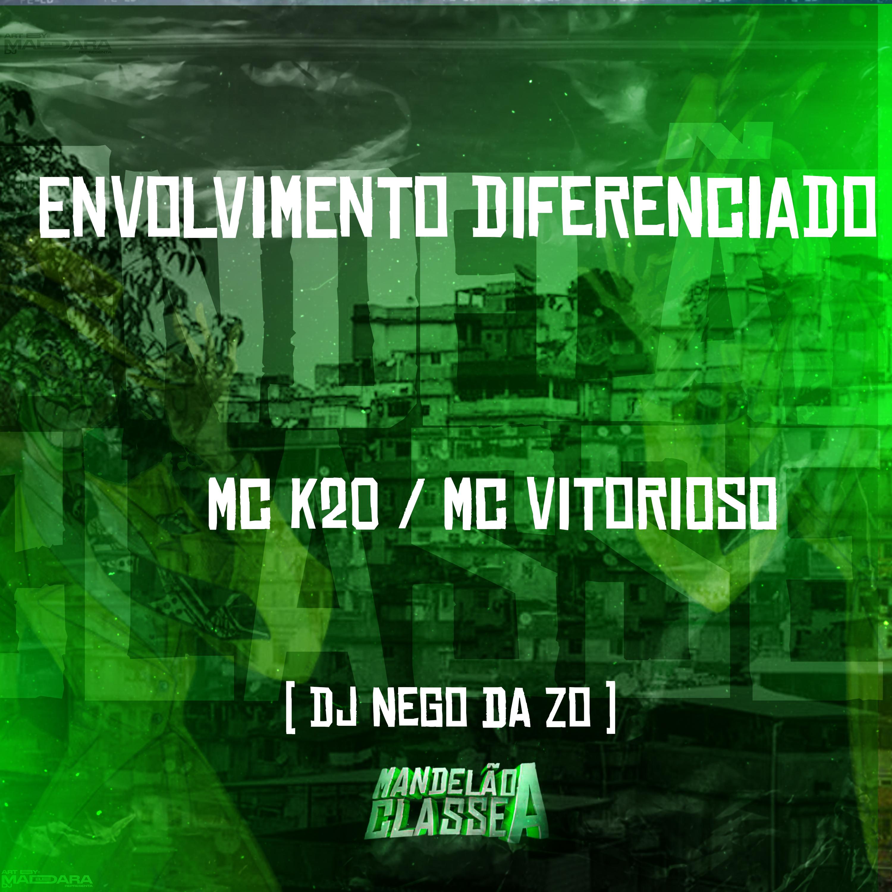 MC K20 - Envolvimento Diferenciado