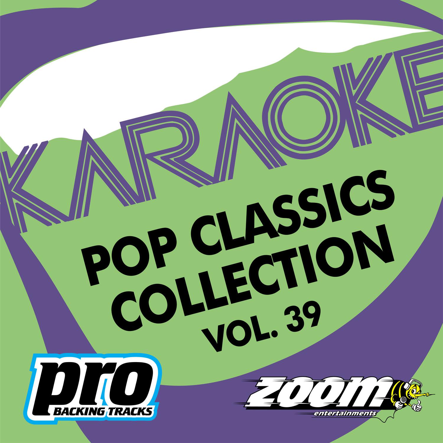 Zoom Karaoke - Pop Classics Collection - Vol. 39专辑