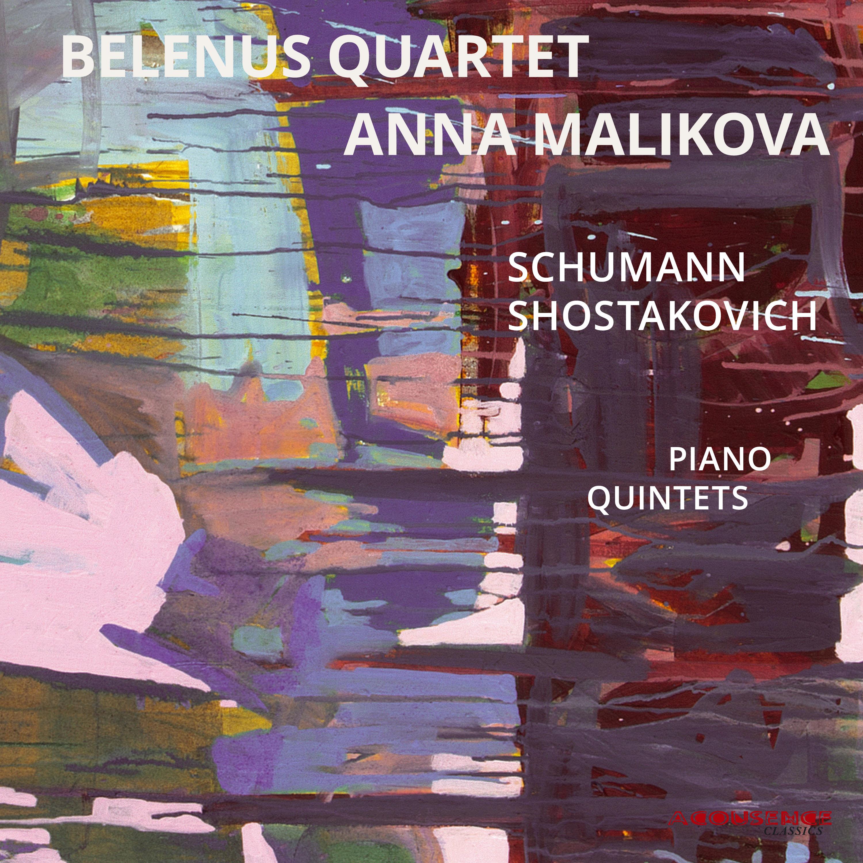 SCHUMANN, R.: Piano Quintet, Op. 44 / SHOSTAKOVICH, D.: Piano Quintet, Op. 57 (Malikova, Belenus Quartet)