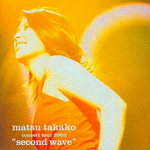 matsu takako concert tour 2003“second wave”专辑