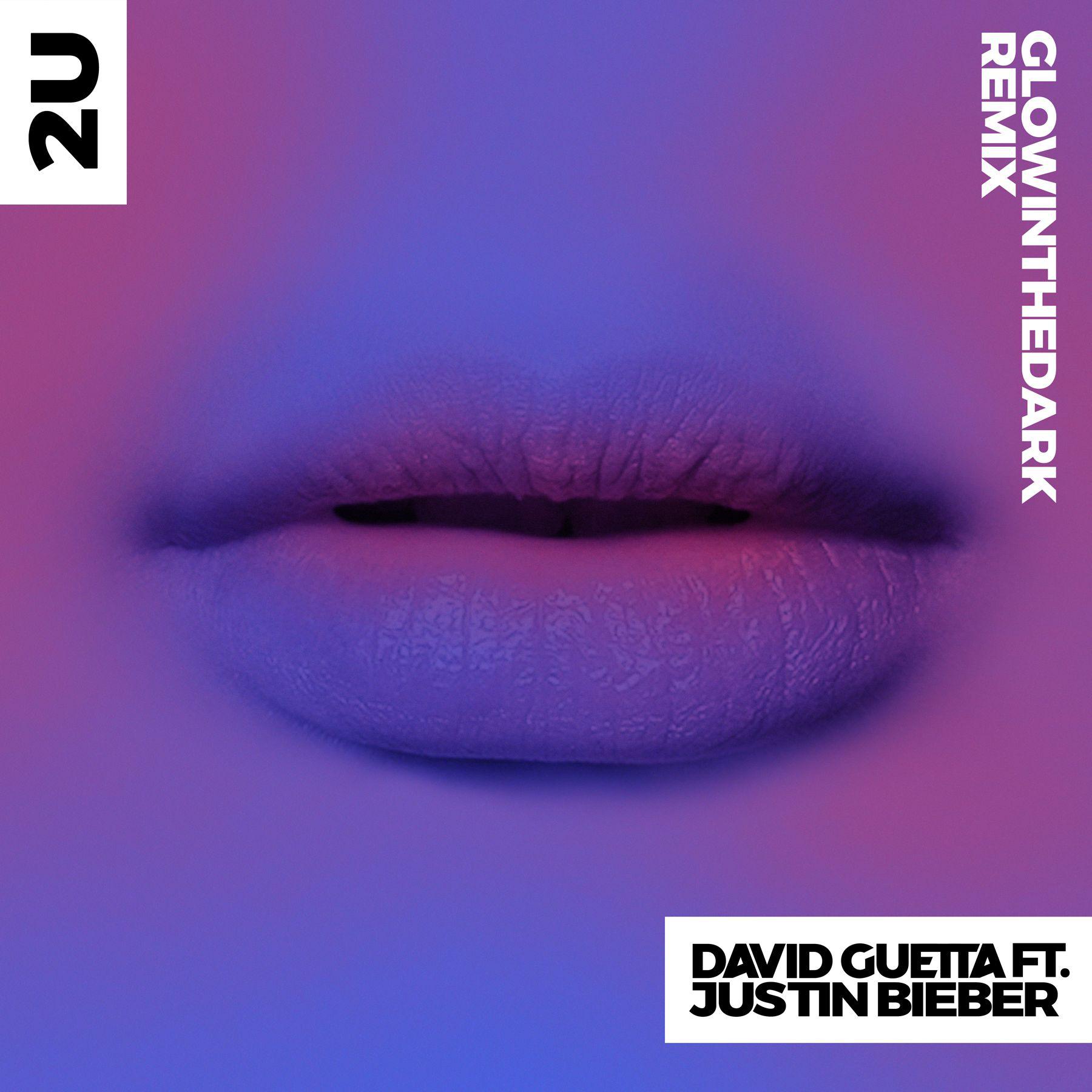 2U (feat. Justin Bieber) [GLOWINTHEDARK Remix]专辑