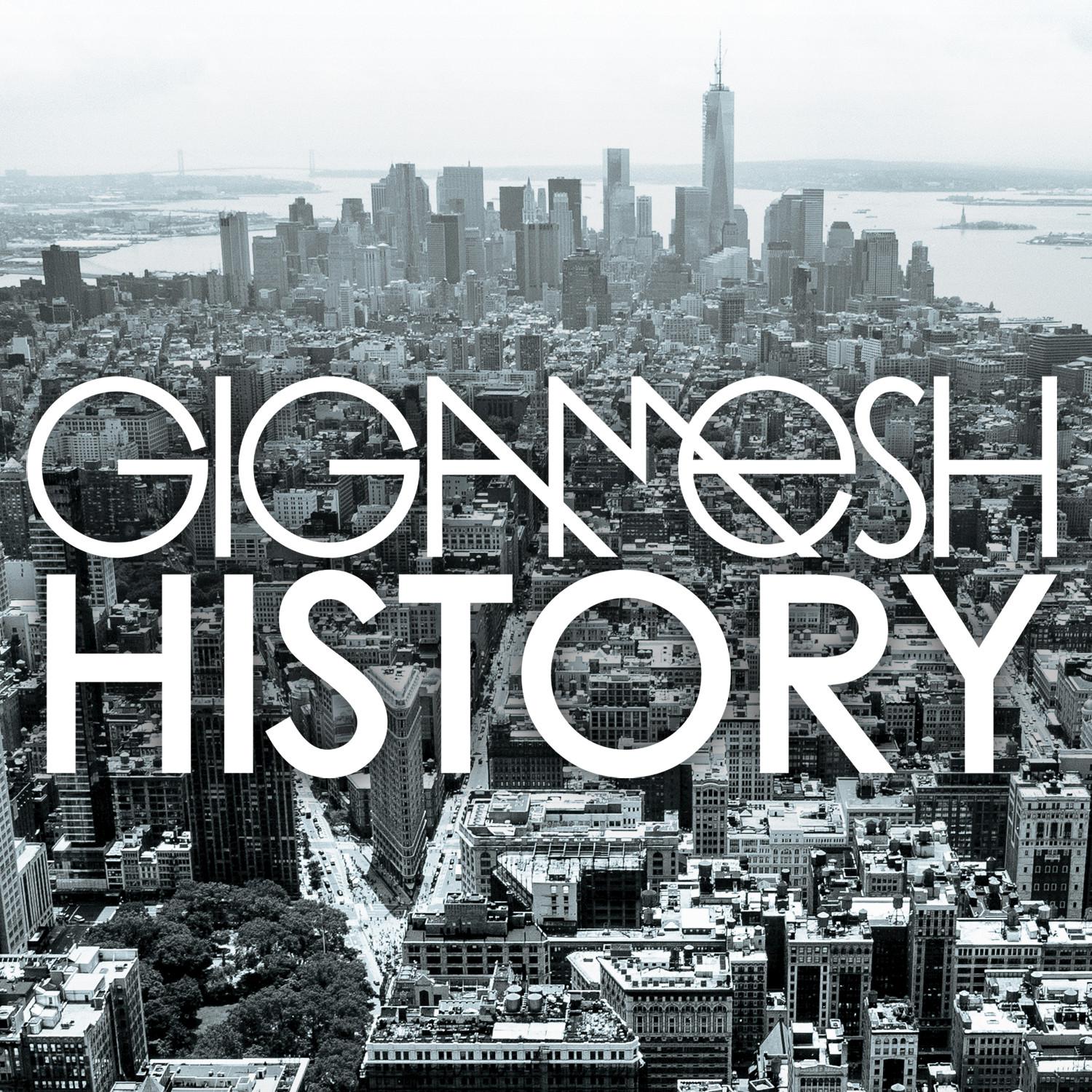 Gigamesh - History