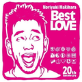 Noriyuki Makihara 20th Anniversary Best LOVE