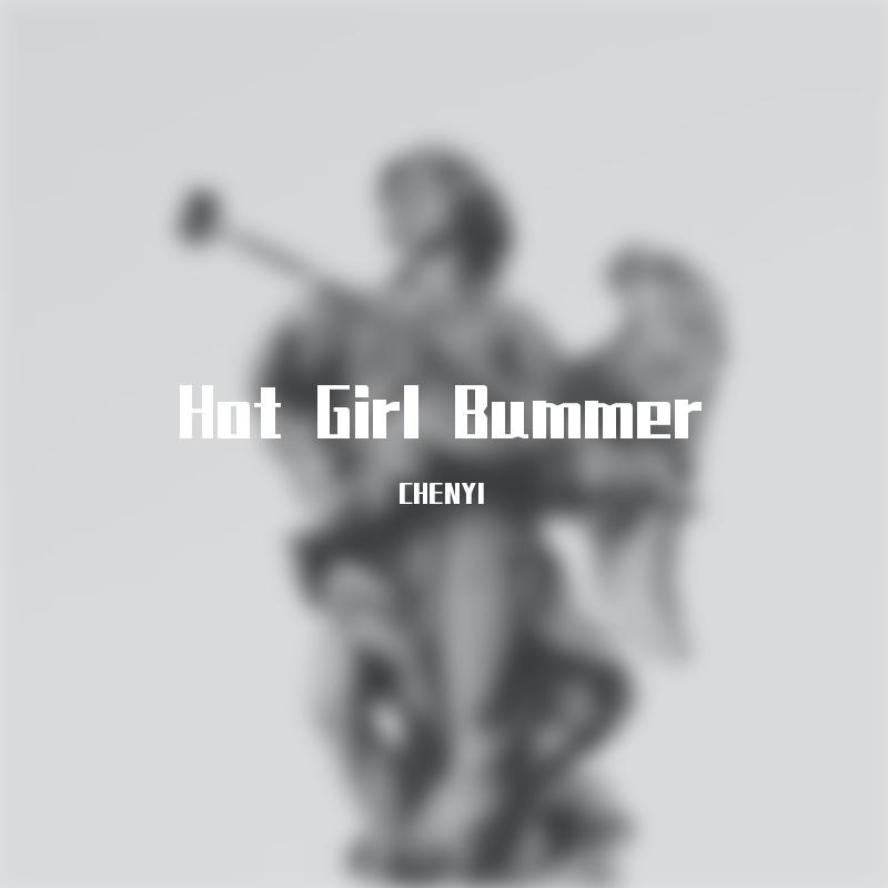 Blackbear-Hot Girl Bummer（CHENYI remix）