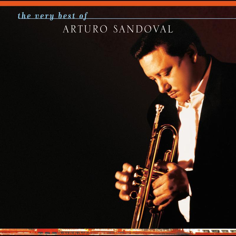 The Very Best Of Arturo Sandoval专辑