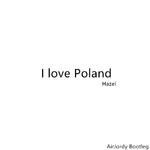 I Love Poland （抖音-AirJordy Edit）专辑