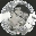 HBD TO MINYU专辑
