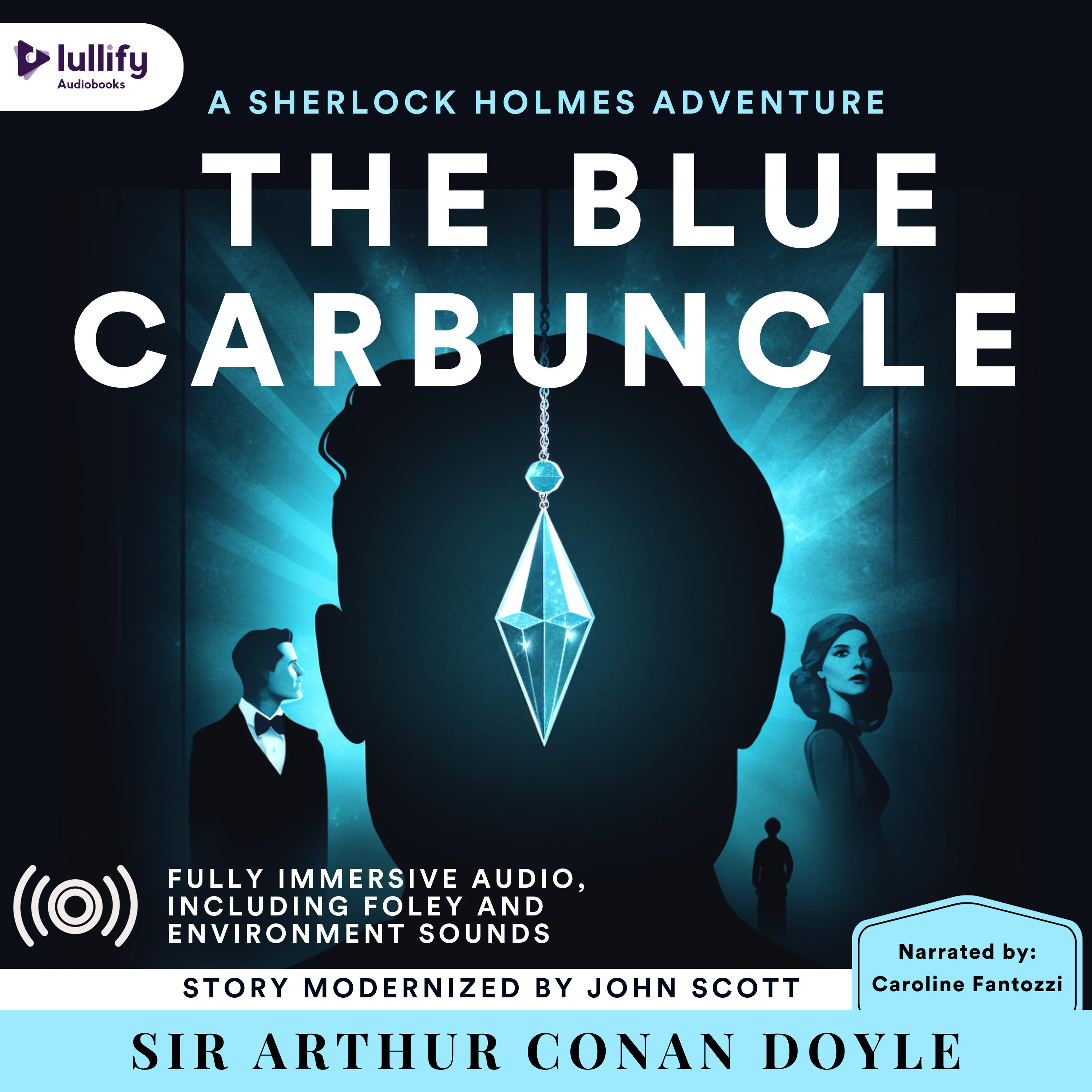 Sherlock Holmes: The Adventure of The Blue Carbuncle (A Modernization)