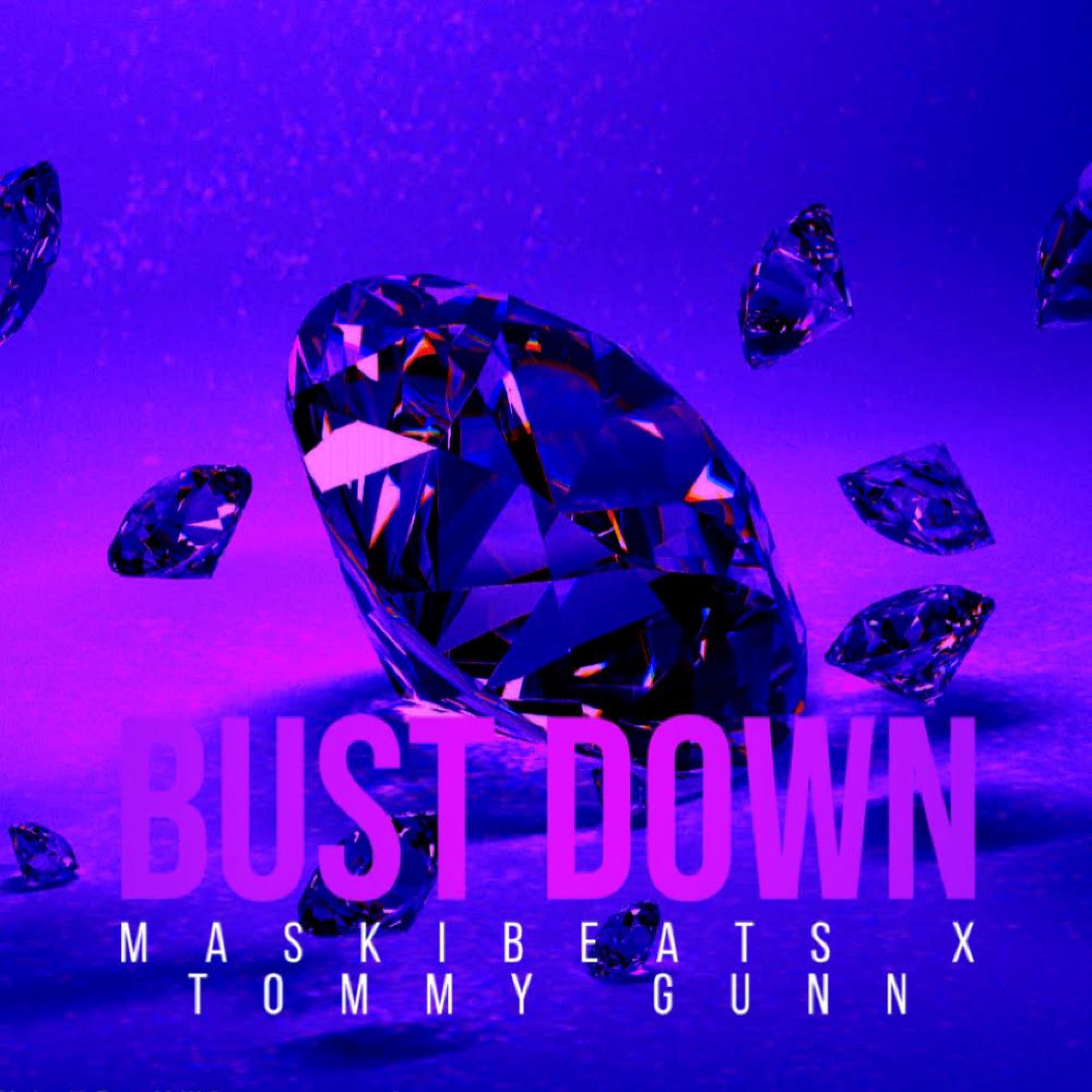 Bust Down (feat. Tommy Gunn)
