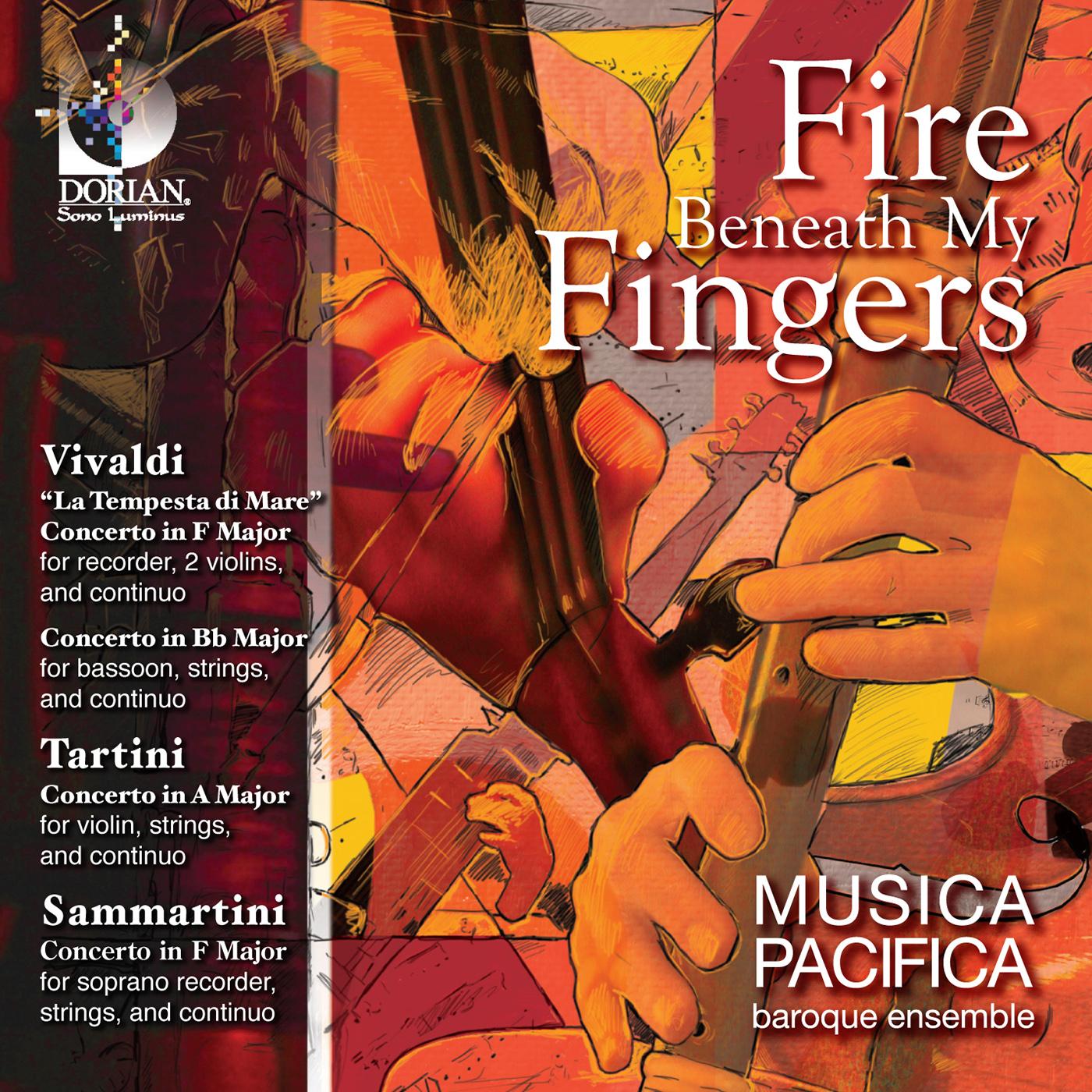 Chamber Music (Baroque) - VIVALDI, A. / TARTINI, G. / SAMMARTINI, G. (Fire Beneath My Fingers) (Musica Pacifica)