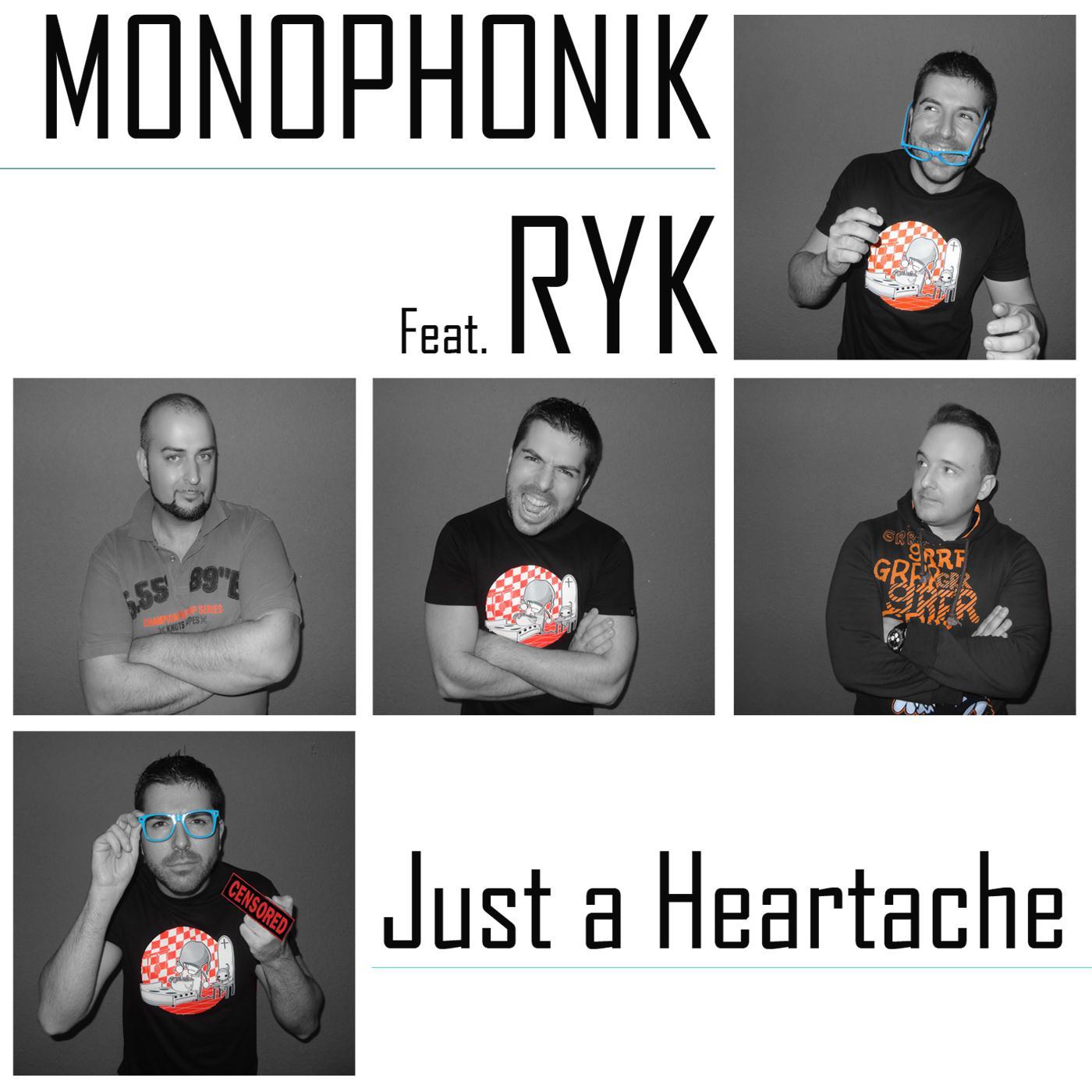 Monophonik - Just a Heartache (feat. Ryk)