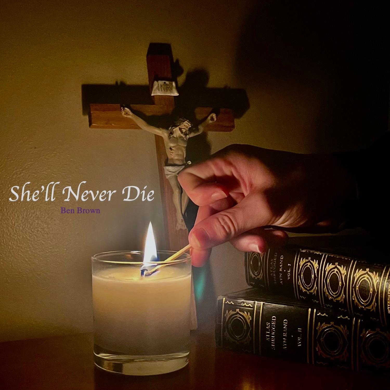 She'll Never Die