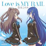 Love is MY RAIL专辑