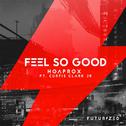 Feels So Good (feat. Curtis Clark Jr.)专辑