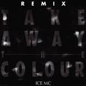 Take Away the Colour Remix专辑