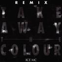 Take Away the Colour Remix专辑