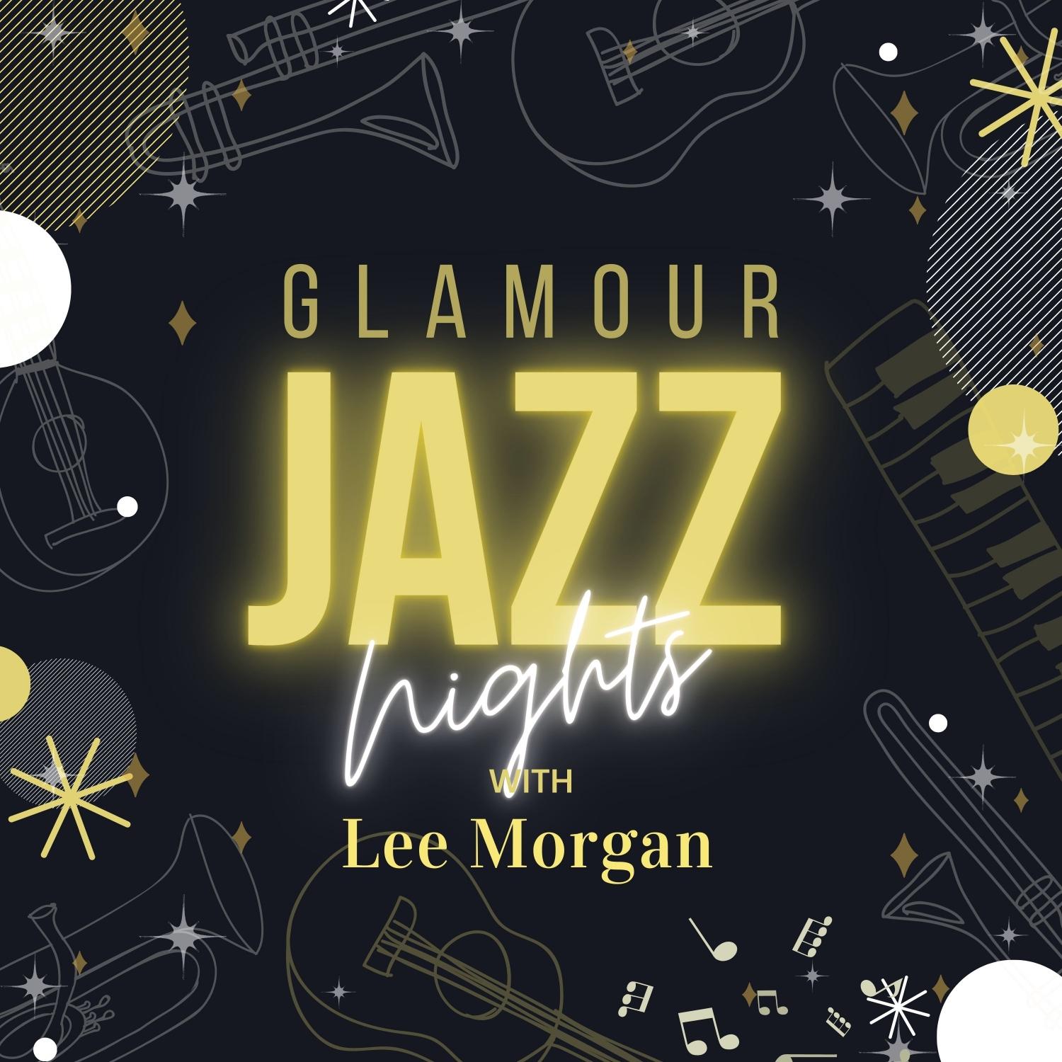 Glamour Jazz Nights with Lee Morgan