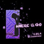 Where u go