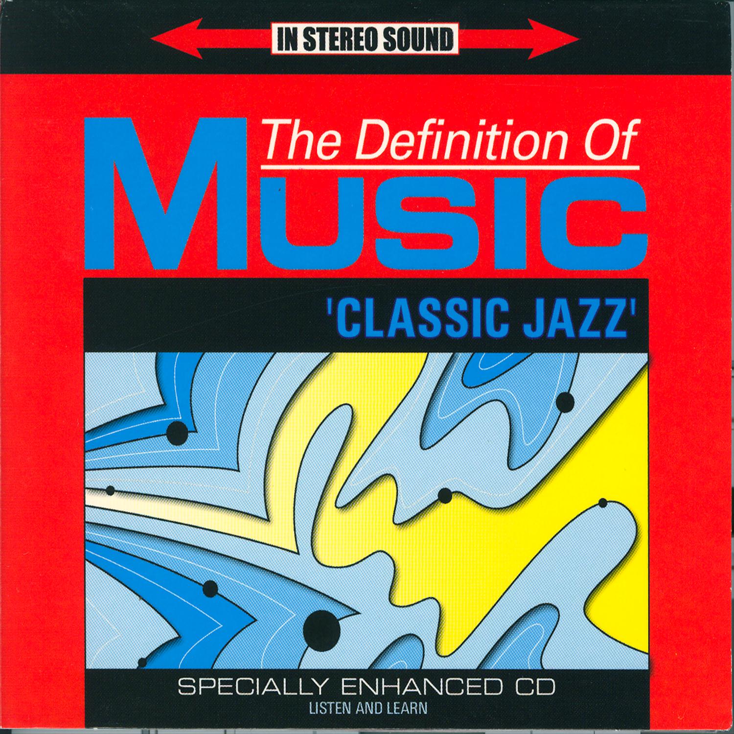 The Definition Of Music "Classic Jazz"