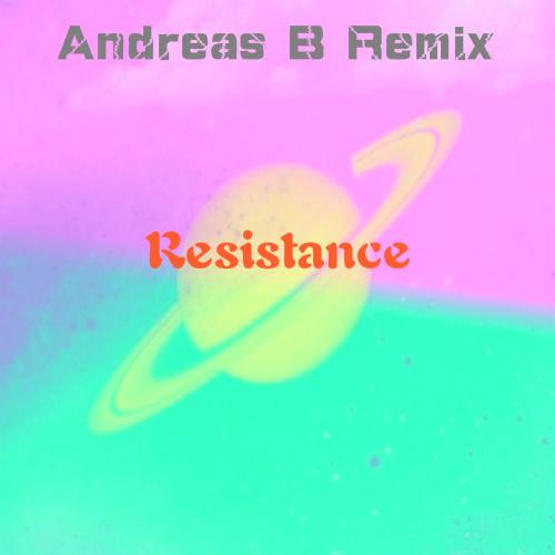 Resistance (Andreas B. Remix)专辑