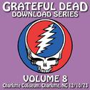 Download Series Vol. 8: 12/10/73 (Charlotte Coliseum, Charlotte, NC)专辑