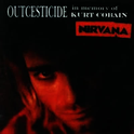 Outcesticide I (In Memory Of Kurt Cobain Bootleg)专辑