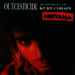 Outcesticide I (In Memory Of Kurt Cobain Bootleg)专辑