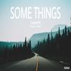 LeJond - Some Things (feat. Fitz)