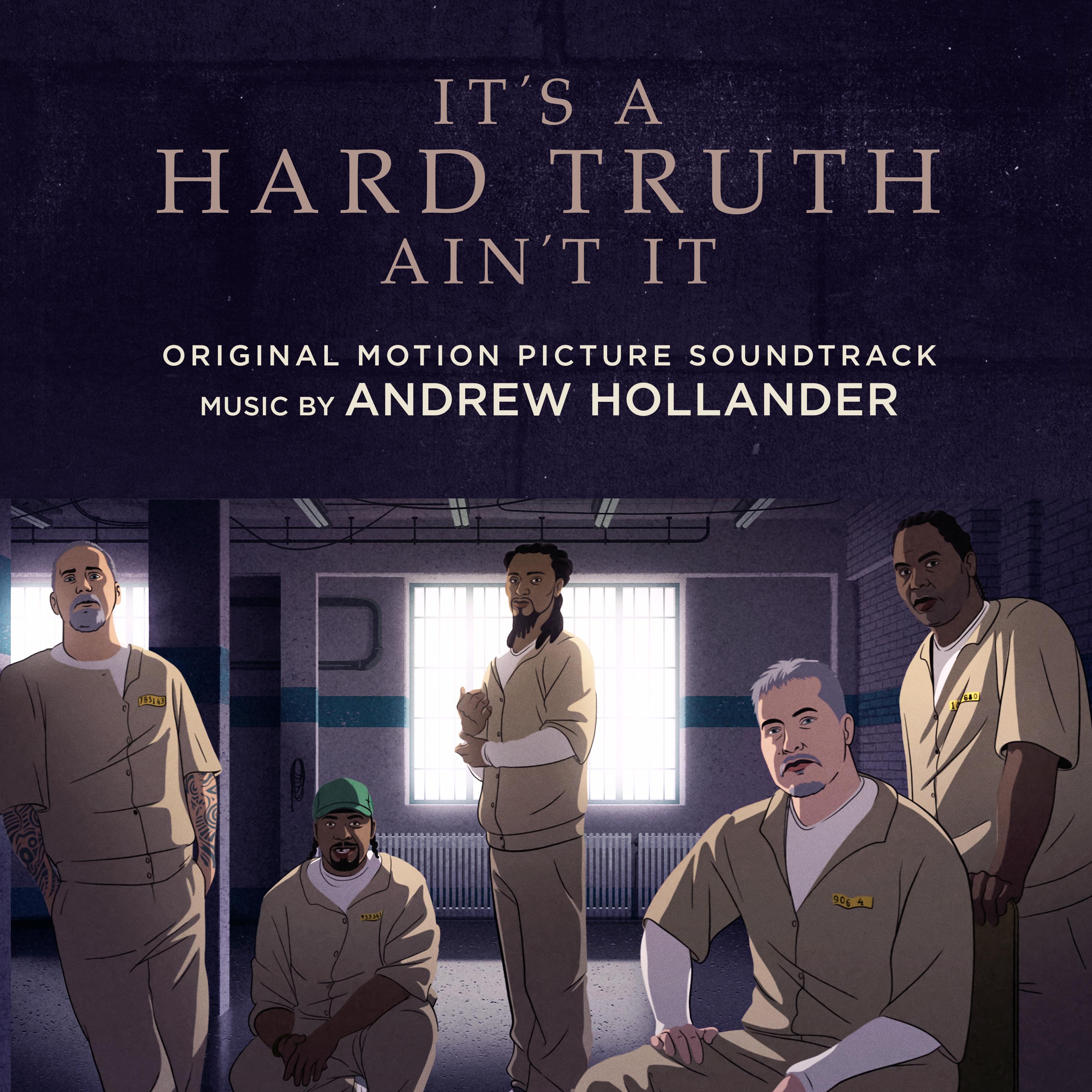 It's A Hard Truth Ain't It (Original Motion Picture Soundtrack)