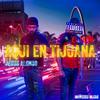 El Leon - Aqui En Tijuana (feat. Jesus Alonso)