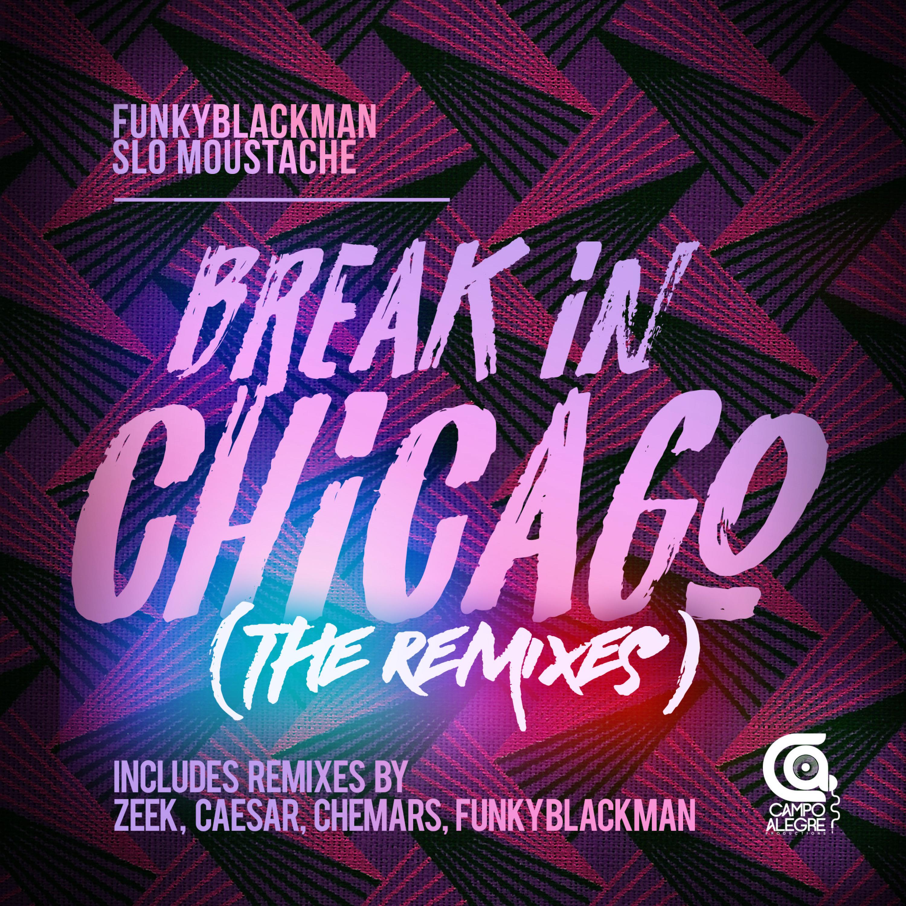 Funky Blackman - Break In Chicago (Afro Cuban Break In Chicago 312 Remix)