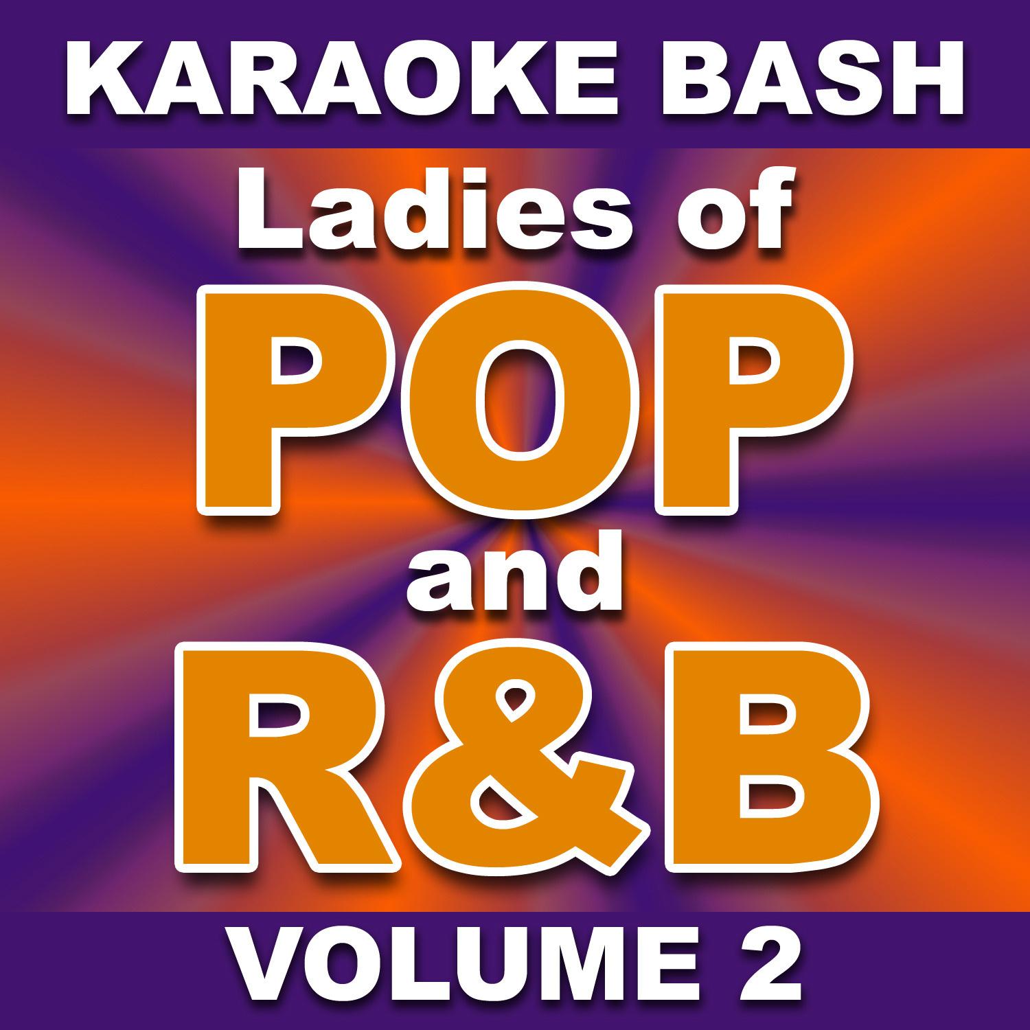 Karaoke Bash: Ladies of POP and R&B - Vol. 2
