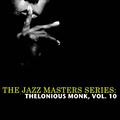 The Jazz Masters Series: Thelonious Monk, Vol. 10